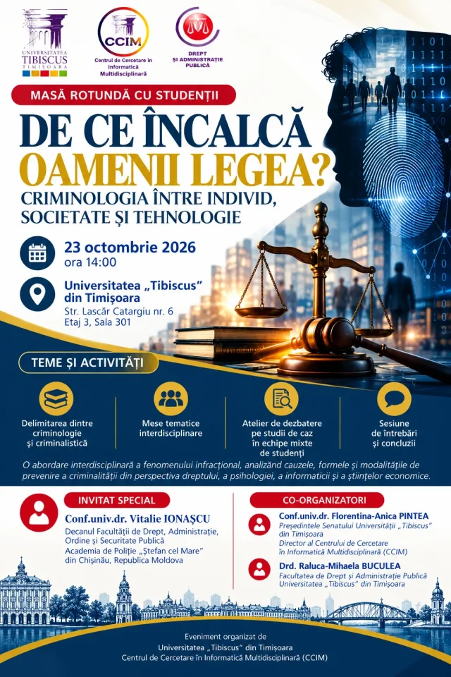 Afiș masă rotundă De ce încalcă oamenii legea – Universitatea Tibiscus, 23 octombrie 2026